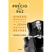 El precio de la paz: Dinero- democracia y la vida de John Maynard Keynes